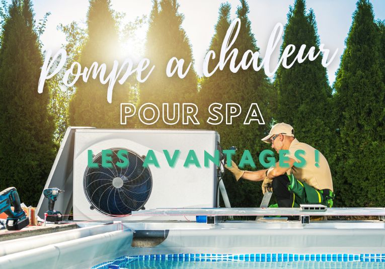La pompe à chaleur chauffe l'eau du spa
